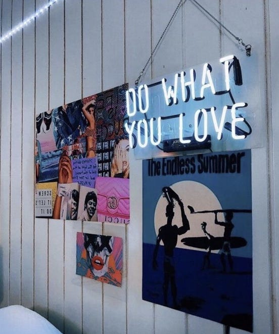 Neon signs can brighten a small space and relay positive messages to occupants and guests like this one that says Do What You Love.